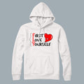 White - First Love Yourself Hooded Sweatshirt -Unisex