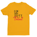 Consistency over talent gold t-shirt